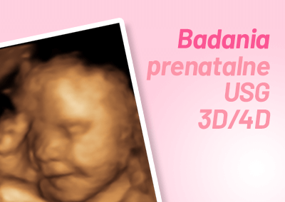 Badania prenatalne USG 3D/4D